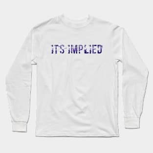 It's Implied - Purple Long Sleeve T-Shirt